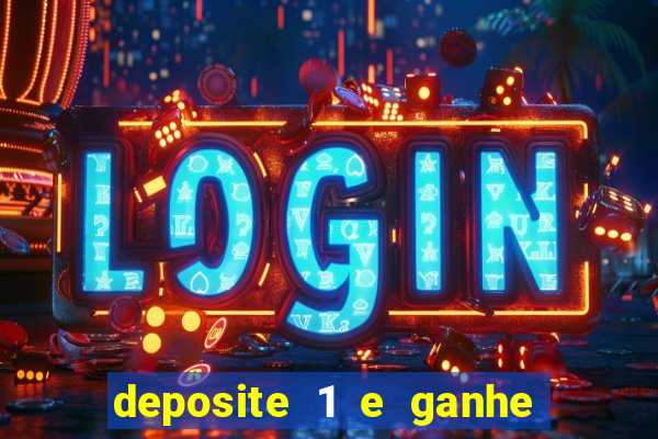 deposite 1 e ganhe 10 vai de bet